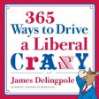 365 Ways to Drive a Liberal Crazy on Sale