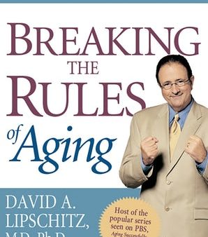 Breaking the Rules of Aging Online Hot Sale