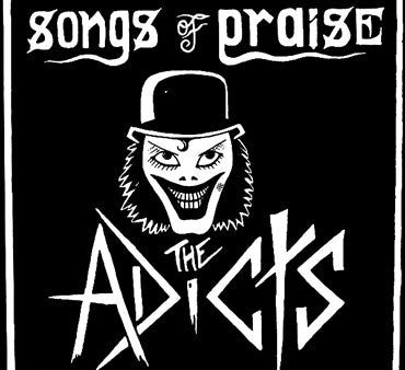 Adicts  Songs of Praise  LP Online now