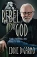 Rebel for God Online Hot Sale