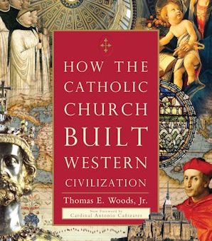 How the Catholic Church Built Western Civilization For Sale